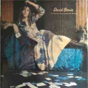 David Bowie - El Hombre Que Vendio El Mundo