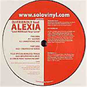 DJ Friendly Feat Alexia - Lost Without Your Love / Numb Encore
