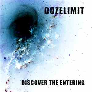 Dozelimit - Discover The Entering