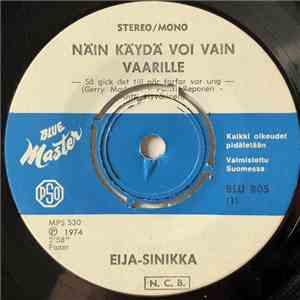 Eija-Sinikka - Näin Käydä Voi Vain Vaarille
