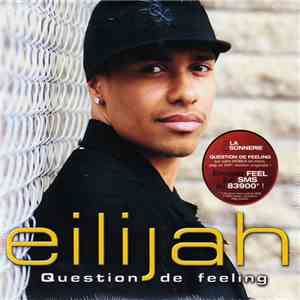 Eilijah - Question De Feeling