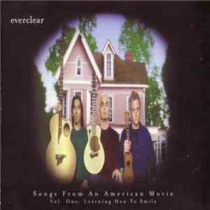 Everclear - Songs From An American Movie Vol. One: Learning How To Smile