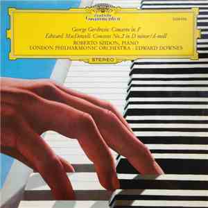 Gershwin - MacDowell / Edward Downes, London Philharmonic Orchestra, Robert ...