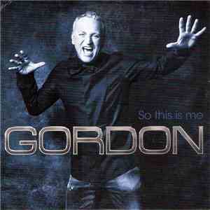Gordon  - So This Is Me