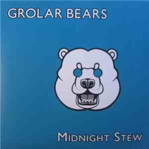 Grolar Bears - Midnight Stew