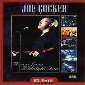 Joe Cocker - Live / Across From Midnight Tour