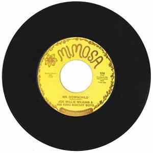 Joe Willie Wilkins & His King Biscuit Boys - Mr. Downchild / It's Too Bad