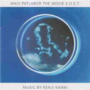 Kenji Kawai - WXIII Patlabor The Movie 3 O.S.T.