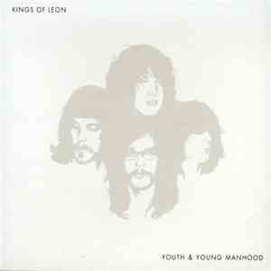 Kings Of Leon - Youth & Young Manhood