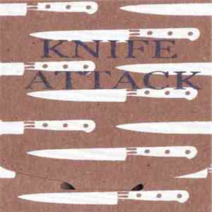 Knife Attack - Kill For The Thrill