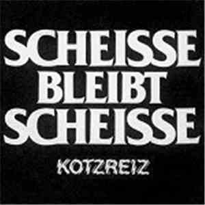 Kotzreiz - Scheisse Bleibt Scheisse