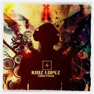 Kriz Lopez - Todo Pasa