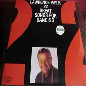 Lawrence Welk - 22 Great Songs For Dancing