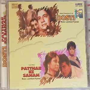 Laxmikant Pyarelal, Majrooh - Dosti / Patthar Ke Sanam