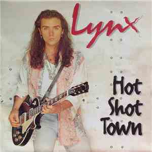 Lynx - Hot Shot Town