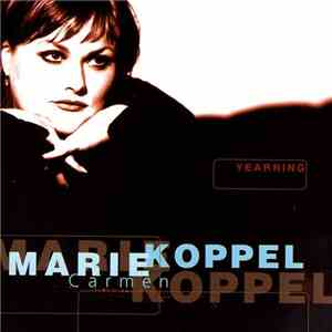 Marie Carmen Koppel - Yearning