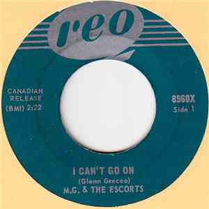 M.G. & The Escorts - I Can't Go On / The One Who Wants You