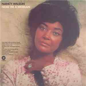 Nancy Wilson - Now I'm A Woman