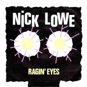Nick Lowe - Ragin' Eyes