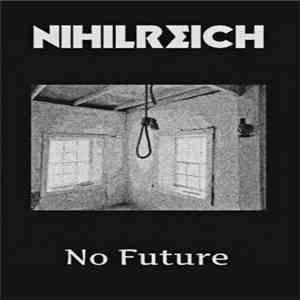 Nihilreich - No Future
