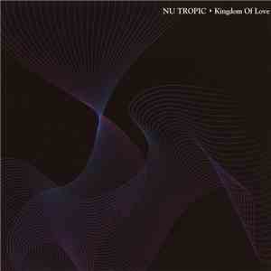 Nu Tropic - Kingdom Of Love