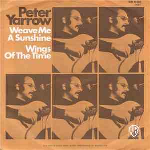 Peter Yarrow - Weave Me The Sunshine