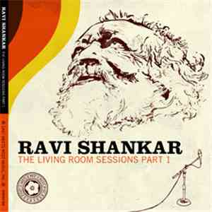 Ravi Shankar - The Living Room Sessions Part 1
