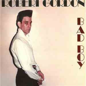 Robert Gordon  - Bad Boy