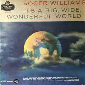 Roger Williams - It's A Big Wide Wonderful World