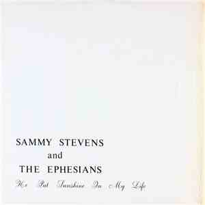 Sammy Stevens And The Ephesians - He Put Sunshine In My Life