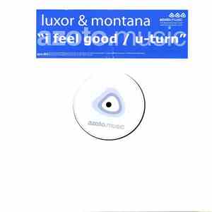 T. Luxor & Toby Montana - I Feel Good / U-Turn
