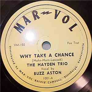The Hayden Trio - Why Take A Chance / An Old Fashioned Love Song