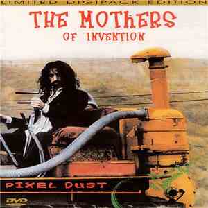 The Mothers Of Invention - Pixel Dust