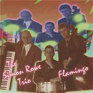 The Simon Rowe Trio - Flamingo