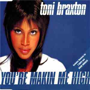 Toni Braxton - You're Makin' Me High