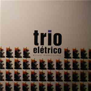 Trio Elétrico - Echo Parcours