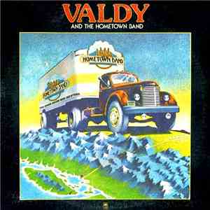 Valdy And The Hometown Band - Valdy