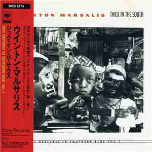Wynton Marsalis - Thick In The South (Soul Gestures In Southern Blue, Vol. 1)