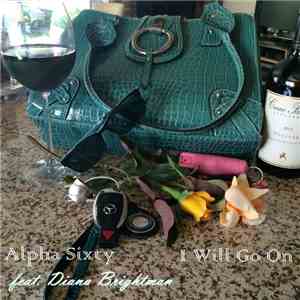 Alpha Sixty Featuring Diana Brightman - I Will Go On