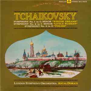 Antal Dorati, London Symphony Orchestra - Tchaikovsky Symphonies Nos. 1, 2, ...
