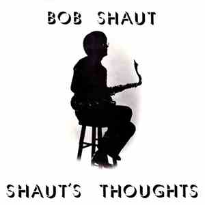 Bob Shaut - Shaut's Thoughts