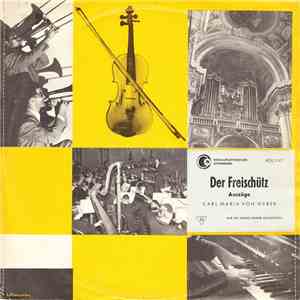 Carl Maria Von Weber - Der Freischütz (Auszüge)