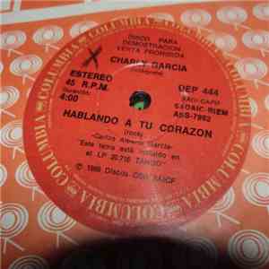 Charly Garcia - Hablando A Tu Corazon / Angeles Y Predicadores