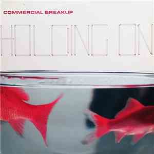 Commercial Breakup - Holding On