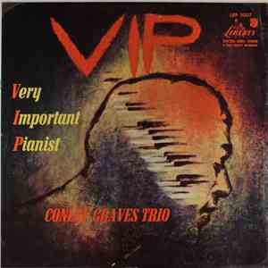 Conley Graves Trio - V.I.P. (Very Important Pianist)