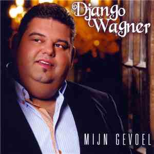 Django Wagner - Mijn Gevoel