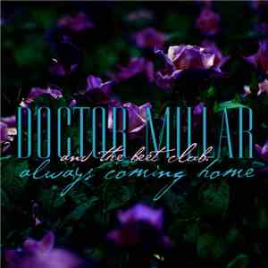 Doctor Millar And The Beat Club  - Always Coming Home