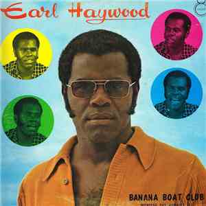 Earl Haywood - At The Banana Boat Club