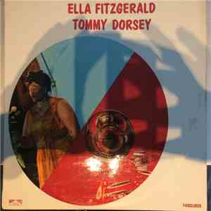 Ella Fitzgerald, Tommy Dorsey - Ella Fitzgerald Tommy Dorsey