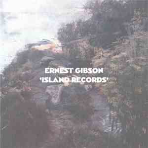 Ernest Gibson - Island Records